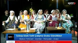 Subaşı Sözlü Tarih Çalışma Grubu Gönüllüleri - Balkan Türküleri - Maniler - Hikâyeler - Anılar