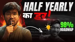 ROADMAP for Half Yearly 2024 - What, How, When to Study to Score 98% in Class 9 / 10