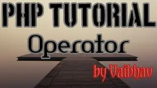 Operators in PHP language [Hindi ] | Type of Operatoe in PHP [Hindi ]  |  Php Tutorial #7