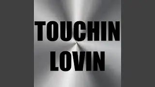 Touchin, Lovin (Instrumental Version)