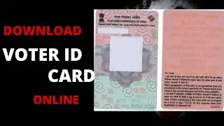 How to download E-Voter ID | Download Voter ID Card Online | e voter card download