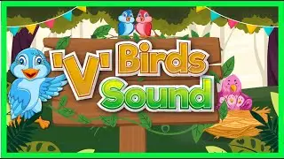 Birds Name and Sound - with Letter 'V' - Activities for Kids