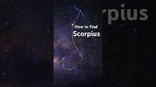 Find Scorpius the Scorpion Constellation in the night sky 