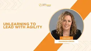 Unlearning to Lead with Agility with Shannon Ewan