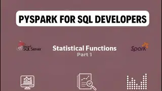 Pyspark for sql developers - statistical functions - Part 1