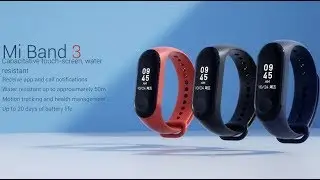Xiaomi Mi Band 3 Official Trailer