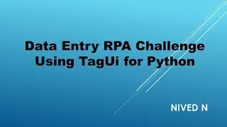 Data Entry RPA Challenge using TagUi for python : Open Source RPA
