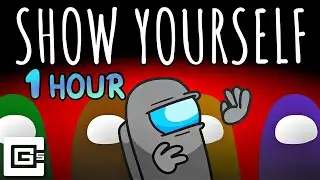 Show Yourself - Among Us Song 1 HOUR