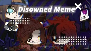 Disowned Meme || Gacha Edit || Small FLASH WARNING! || 60 Sub Special