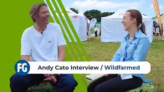Andy Cato interview - Wildfarmed | Groundswell 2024