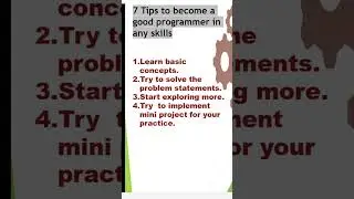 7 tips to become a good programmer | 
