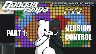 Tutorialronpa - How to make a Fanganronpa in RPG Maker MV - Part 1: Introduction and Version Control