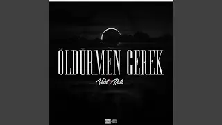 Öldürmen Gerek