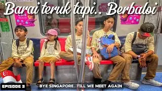 EP 3 : Flash Trip Singapore - Pengalaman & Pengajaran