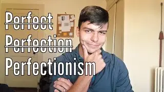 Thoughts on Perfectionism: Pros & Cons