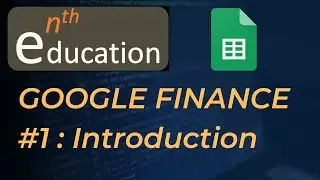 1. Introduction to Google Finance | Function Explained | Google Sheets Tutorial