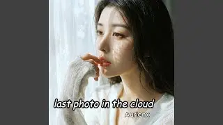 last photo in the cloud