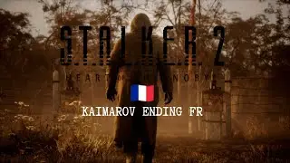 FR - La FIN de KAIMAROV (S.T.A.L.K.E.R. 2: Heart of Chornobyl)