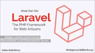 Tutorial Dasar Laravel - #4 Menjalankan Local Development Server