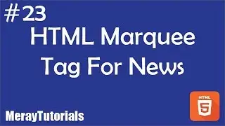 23 - HTML Marquee Tag For News Ticker
