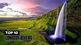 TOP 10 LONGEST RIVERS in the world
