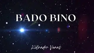 Bado Bino official audio