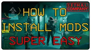 How To Install Mods On Lethal Company - SUPER EASY