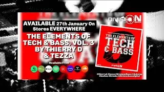 The Elements of Tech & Bass Vol 3 By Thierry D & Tezza