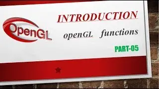 openGL bangla tutorial || introduction of  opengl functions   || computer Graphics || part-05