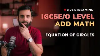 IGCSE/O Level Add Maths - Coordinate Geometry of Cirlces