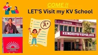 आइये !! मेरे kv स्कूल चले ....💐