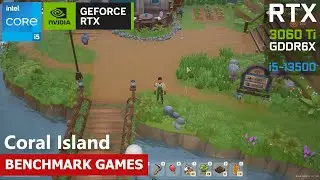 Coral Island 1.0 (Ultra Graphic Setting) | RTX 3060 Ti GDDR6X | i5 13500 | Benchmark Games