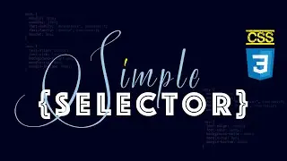 CSS 101 - CSS Simple selectors