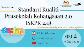 SIRI 2 Penataran Standard Kualiti Prasekolah Kebangsaan 2.0 (SKPK 2.0) Zon Pahang Barat