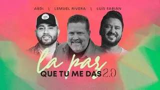 La Paz Que Tú Me Das 2.0 - ABDI x @lemuelrivera x @luisfabianmusic