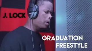 J. Lock - Graduation Freestyle [Official Video]