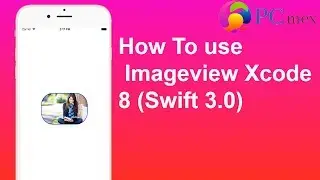 How To Use Imageview In Xcode 8 (Swift 3.0)