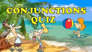 CONJUNCTIONS | Conjunctions Quiz