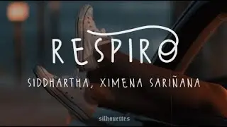 Respiro - Siddhartha, Ximena Sariñana / Letra