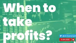 When to take profits?