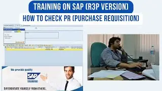 SAP How to Check PR (Purchase Requisition), SAP (R3P Version), Enterprise Resource Planning ERP