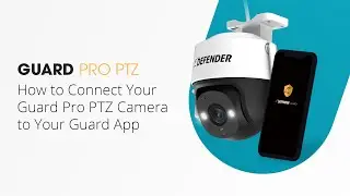 How to Connect Your Guard Pro PTZ Camera to Your Guard App | GUARD PRO PTZ