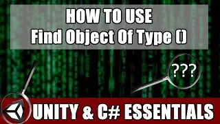 How to Use FindObjectOfType() in Unity (and other similar .Find methods)