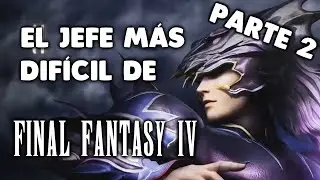 TOP 10 de jefes más difíciles de FINAL FANTASY IV - Parte 2