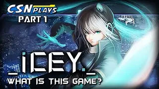 ICEY: What Is This Game - PART 1 - CSNPlays