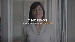 7 Motivos para investir em design
