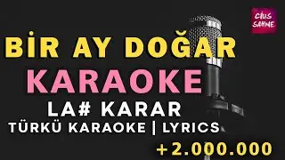 Bir Ay Doğar – Türkü Karaoke | Altyapısı ve Sözleriyle (Lyrics) - La# (Si b)