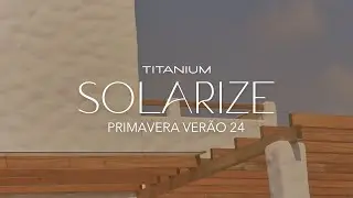 COLEÇÃO SOLARIZE - PRIMAVERA VERÃO 24 | Titanium Jeans
