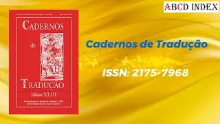 CADERNOS DE TRADUCAO | ISSN-No: 2175-7968 | Language & Linguistics ABCD INDEX for Publication |