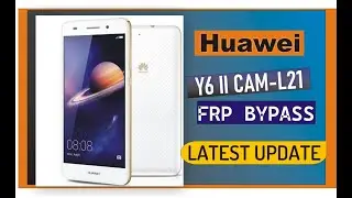 HUAWEI Y6 2 FRP BYPASS LATEST UPDATE/CAM-L21 FRP WITHOUT PC | Huawei Y6 II  Google Account Unlock